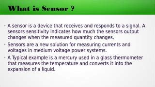 Sensor technology ppt pdf.  But some sensors do not naturally respond .  Direct tran...