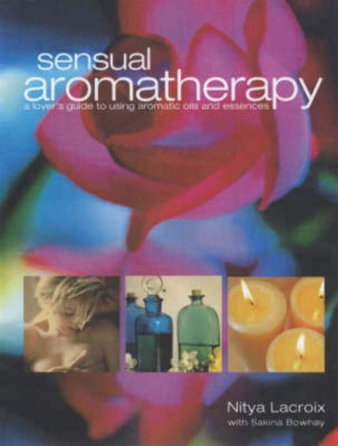 Sensual aromatherapy a lover s guide to using aromatic oils and essences natural power series. - Le petit retz de la franc-maconnerie.
