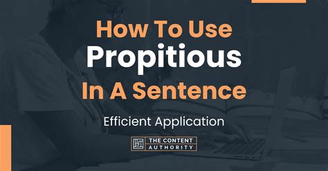 Sentence with Propitious: Unlock the Power of Opportune Timing