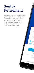Sentry retirement. ‎After registering your account and enrolling in your company’s retirement plan, you can use the Sentry Retirement app to: View important account information. Whether you want to see how your investments are performing or check on withdrawal amounts, you can find information about your retirement ac… 