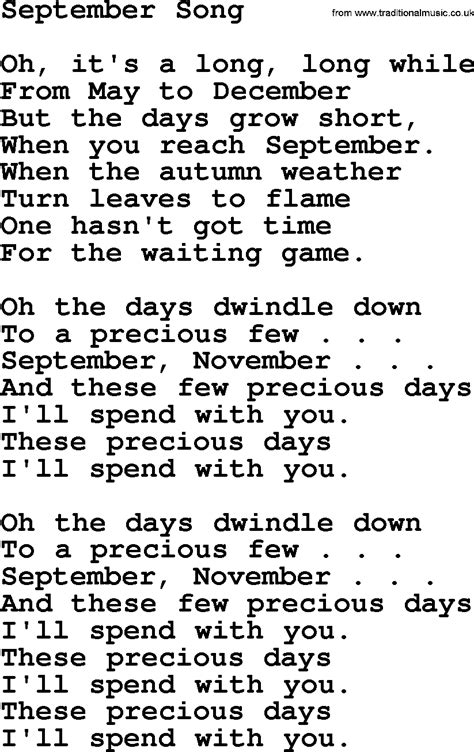 September song lyrics. Ai, ai, dancin' in September. Ai, ai, never was a cloudy day. [Verse 2] My thoughts are with you. Holding hands with your heart to see you. Only blue talk and love. Remember how we knew love was ... 