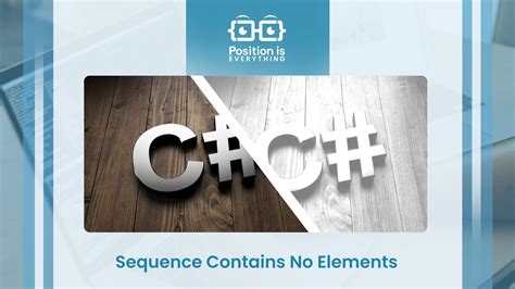 Sequence Contains No Elements How To Solve the C Error Position Is