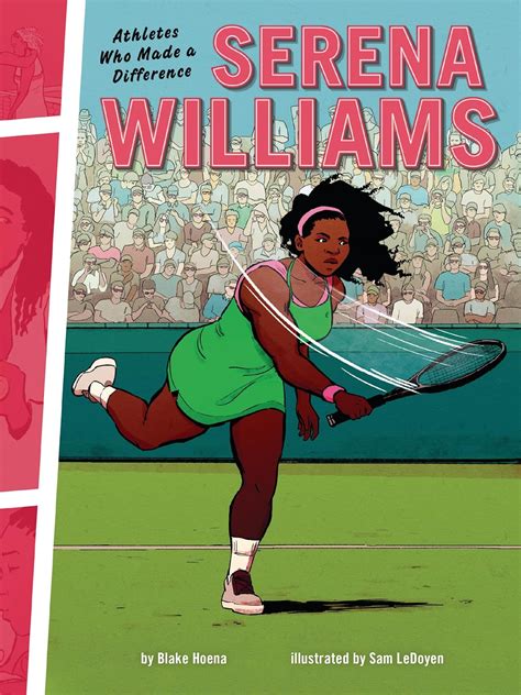 Read Serena Williams Athletes Who Made A Difference By Blake Hoena