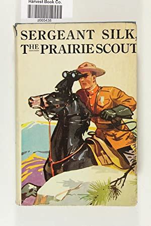 Sergeant Silk the Prairie Scout by Robert Leighton - AbeBooks