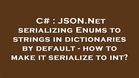 Serialize a container of enums as strings using JSON.net