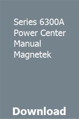 Series 6300a power center manual magnetek. - Manual for hmf remote hand held unit.
