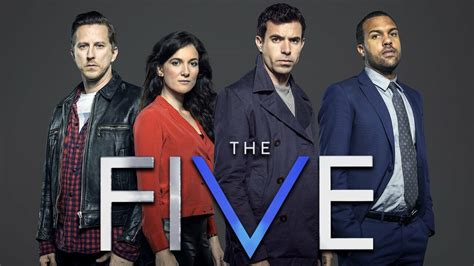 Series the five. Season 1 – The Five 2016 Crime Drama Mystery & Thriller List Reviews 78% 50+ Ratings Audience Score Four lifelong friends are forced to revisit a tragedy from the past. 