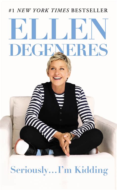 Full Download Seriously Im Kidding By Ellen Degeneres