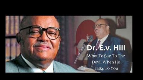 Sermon from Dr EV HILL- What To Say to The Devil - YouTube