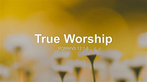 Sermon on True Worship – The Importance of Worship