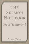 Sermonnotebook.org new testament. New Resource Offer! If you would like to receive my new sermons on a weekly basis, you can subscribe through Paypal using the button below. The cost is $60.00, which will purchase 1 year of weekly sermon updates. Once per week, all new sermons will be e-mailed to your inbox. 