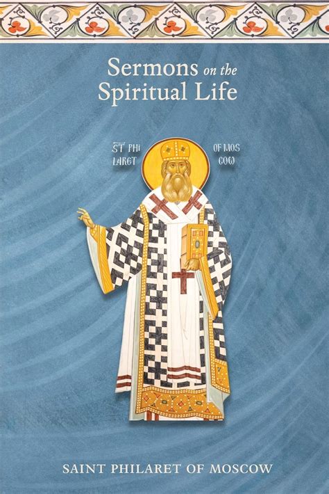 Read Sermons On The Spiritual Life By Philaret Of Moscow