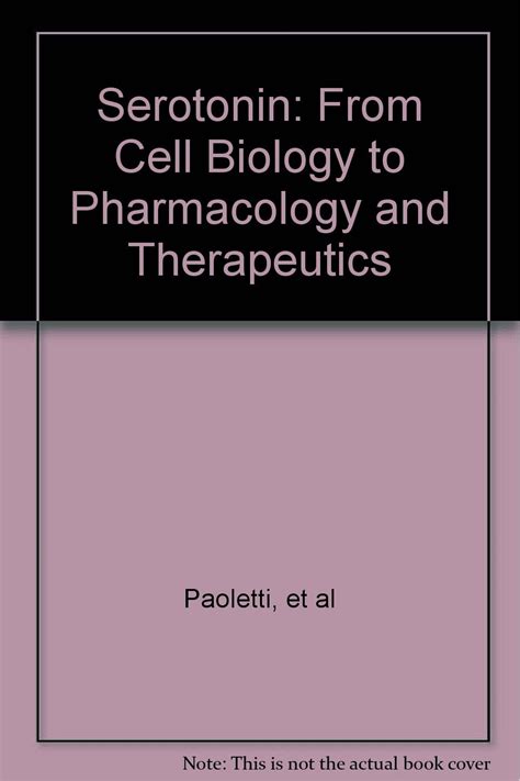 Read Serotonin From Cell Biology To Pharmacology And Therapeutics By Rodolpfo Paoletti