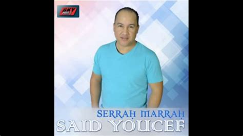 Serrah Marrah - song and lyrics by Saïd Youcef Spotify