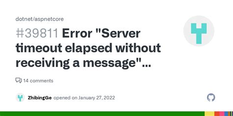 Server timeout elapsed without receiving a message from the …