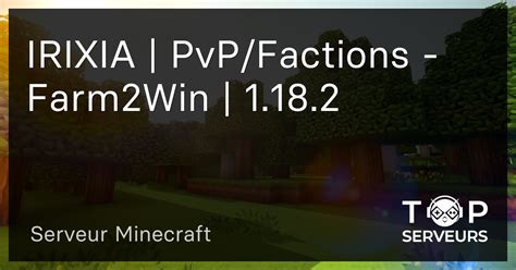 Serveur Minecraft Vote - Statistiques du serveur IRIXIA PvP/Factions …