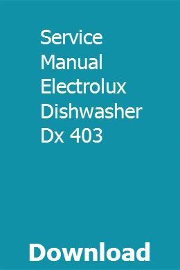Service manual electrolux dishwasher dx 403. - Manuale di riparazione motori diesel hatz 1d81z.