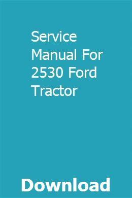 Service manual for 2530 ford tractor. - 1989 yamaha venture royale shop manual.