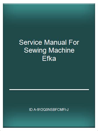Service manual for sewing machine efka. - Yanmar ym165 ym165d tractor parts manual.