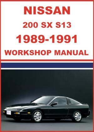 Service manual nissan 200sx s13 1988 1989 1990 1991 1992 1993 1994 series repair manual. - Honda cbr 125 r owners manual.