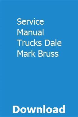 Service manual trucks dale mark bruss. - Toshiba satellite a10 pro a10 tecra a1 service manual repair guide.