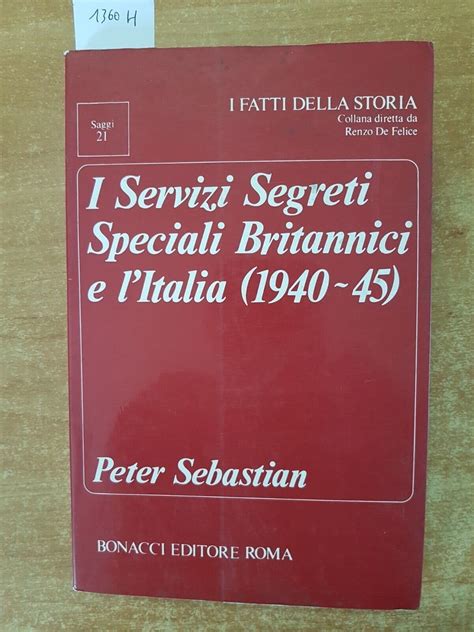 Servizi segreti speciali britannici e l'italia (1940 45). - A marosvásárhelyi evang. reform. kollégium-bolyai farkas líceum története (1944-1990).