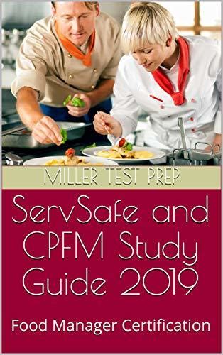 Full Download Servsafe And Cpfm Study Guide 2019 Food Manager Certification By Miller Test Prep