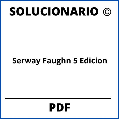 Serway faughn 5ª edición manual de soluciones para el instructor. - Manuali per la manutenzione della flotta https ford com.