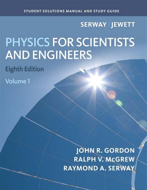 Serway physics scientists engineers 8th solutions manual. - Wenn's doch nur so einfach war.