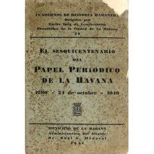 Sesquicentenario del papel periódico de la havana. - Twee brieven uit de correspondentie van hugo grotius.