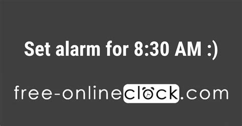 Set alarm for 8:30 PM.