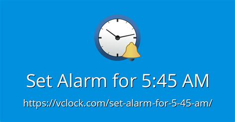 Mar 3, 2024 · Wake me up at 5:45 AM. Set the alarm for 5:45 AM. Set my alarm for 5:45 AM. This free alarm clock will wake you up in time, and the preselected sound will be played at the set time. Remember to test the alarm before saving it to see if the sound volume is good or needs to be adjusted. Set an alarm for the specified time . 