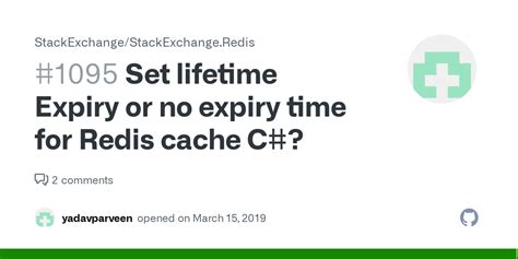 Set lifetime Expiry or no expiry time for Redis cache C#? #1095 - Github