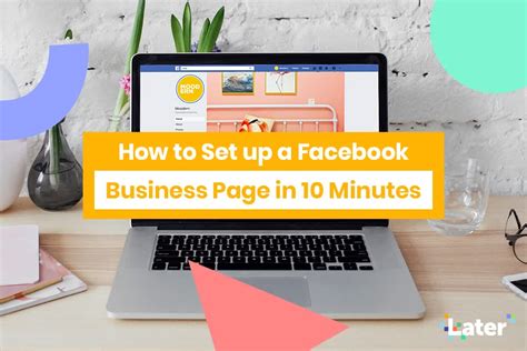 Set up a Facebook Business Page Learn how to create a Facebook Page.