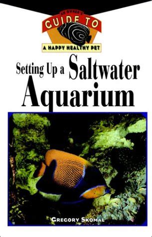 Setting up a saltwater aquarium an owners guide to a happy healthy pet. - Zwischen den st uhlen: erfahrungen eines roten stadtpfadfinders.