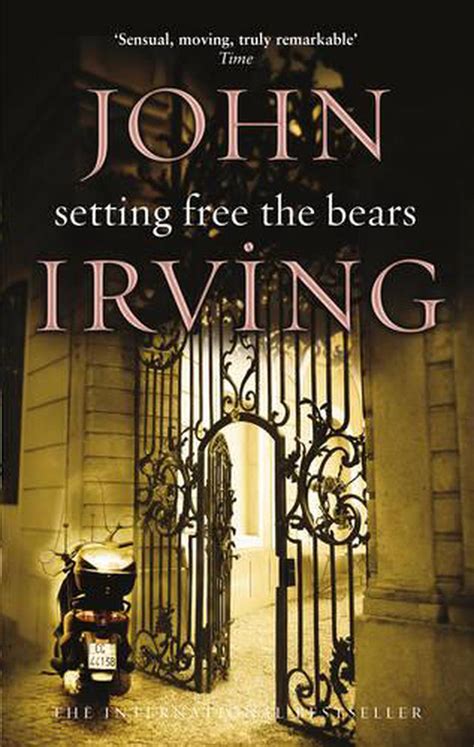Full Download Setting Free The Bears By John Irving