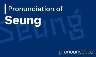 Seung pronunciation
