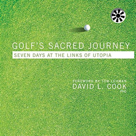 Seven Days in Utopia Golf s Sacred Journey