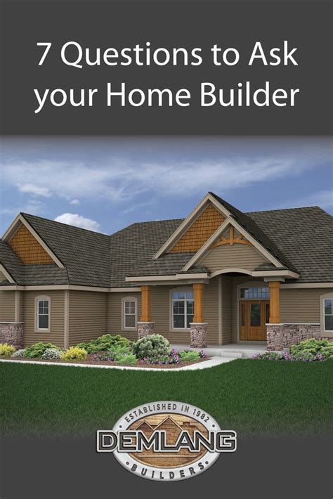 Seven Questions to Ask Your Home Builder Demlang Home Builders in