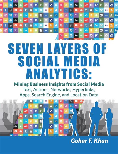 Seven layers of social media analytics mining business insights from social media text actions networks hyperlinks. - Aporte de guatemala a la solidaridad y cooperación interamericanas..