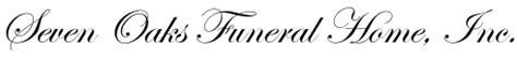 Seven oaks funeral home obituaries. .  ...