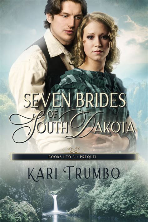 Read Online Seven Brides Of South Dakota Series 13 Seven Brides Of South Dakota Box Set Book 1 By Kari Trumbo