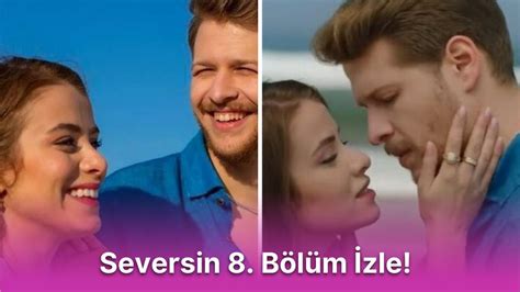 Seversin SON BÖLÜM İZLE Seversin 8. bölüm izle A SPOR.
