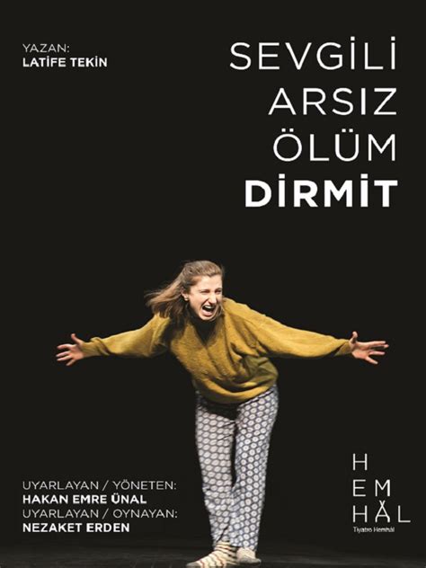 Sevgili Arsız Ölüm Dirmit Anadolu Sahne Selçuklu Kongre .