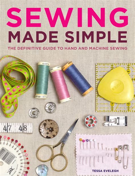 Sewing made simple the definitive guide to hand and machine sewing. - Earthbag building guide by owen geiger.