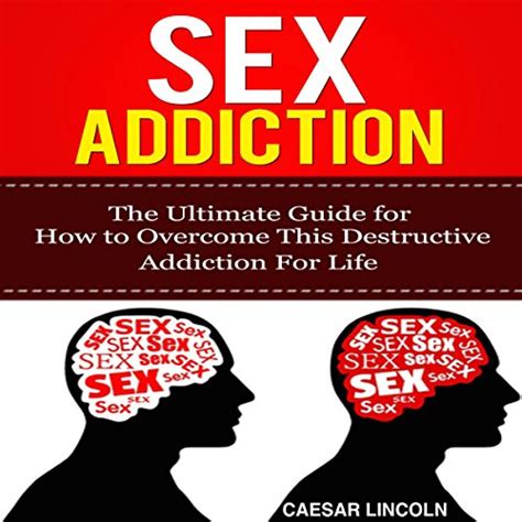Sex addiction the ultimate guide for how to overcome this destructive addiction for life recovery treatment. - Passion and purity learning to bring your love life under christs control elisabeth elliot.
