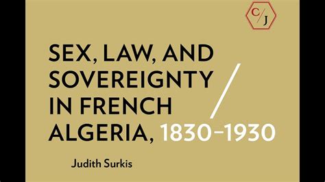 Read Sex Law And Sovereignty In French Algeria 18301930 By Judith Surkis