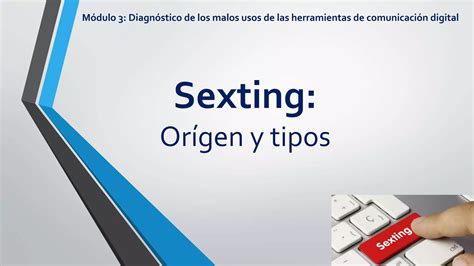 Sexting: origen y tipos - SlideShare