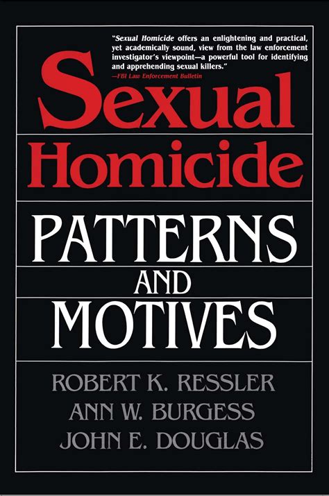 Sexual Homicide Patterns and Motives