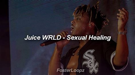 Sexual healing juice wrld. A new music service with official albums, singles, videos, remixes, live performances and more for Android, iOS and desktop. It's all here. 